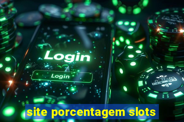 site porcentagem slots